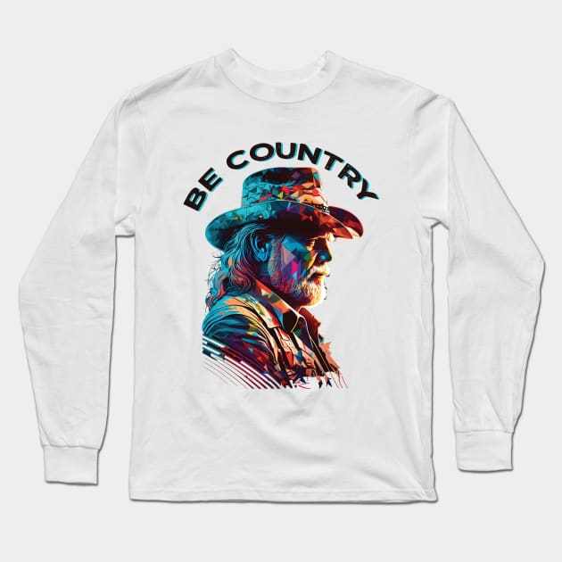 Be Country Long Sleeve T-Shirt by Toonstruction